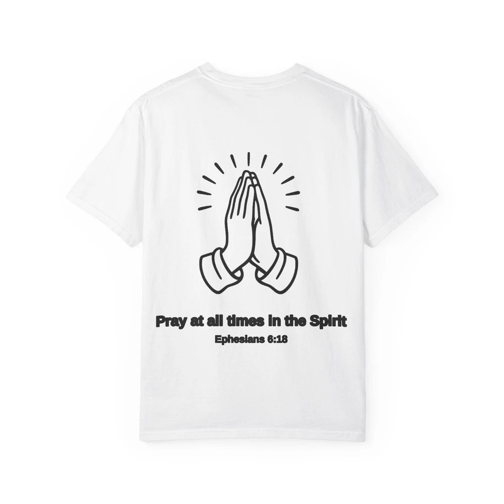 Prayer Hands T-Shirt — "Pray at All Times in the Spirit" Ephesians 6:18 Christian Tee