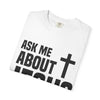 Ask Me About Jesus T-Shirt