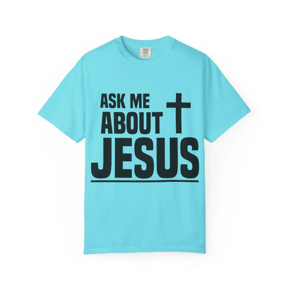 Ask Me About Jesus T-Shirt