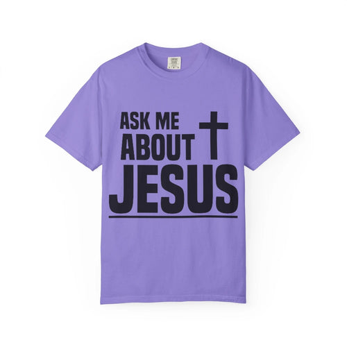 Ask Me About Jesus T-Shirt