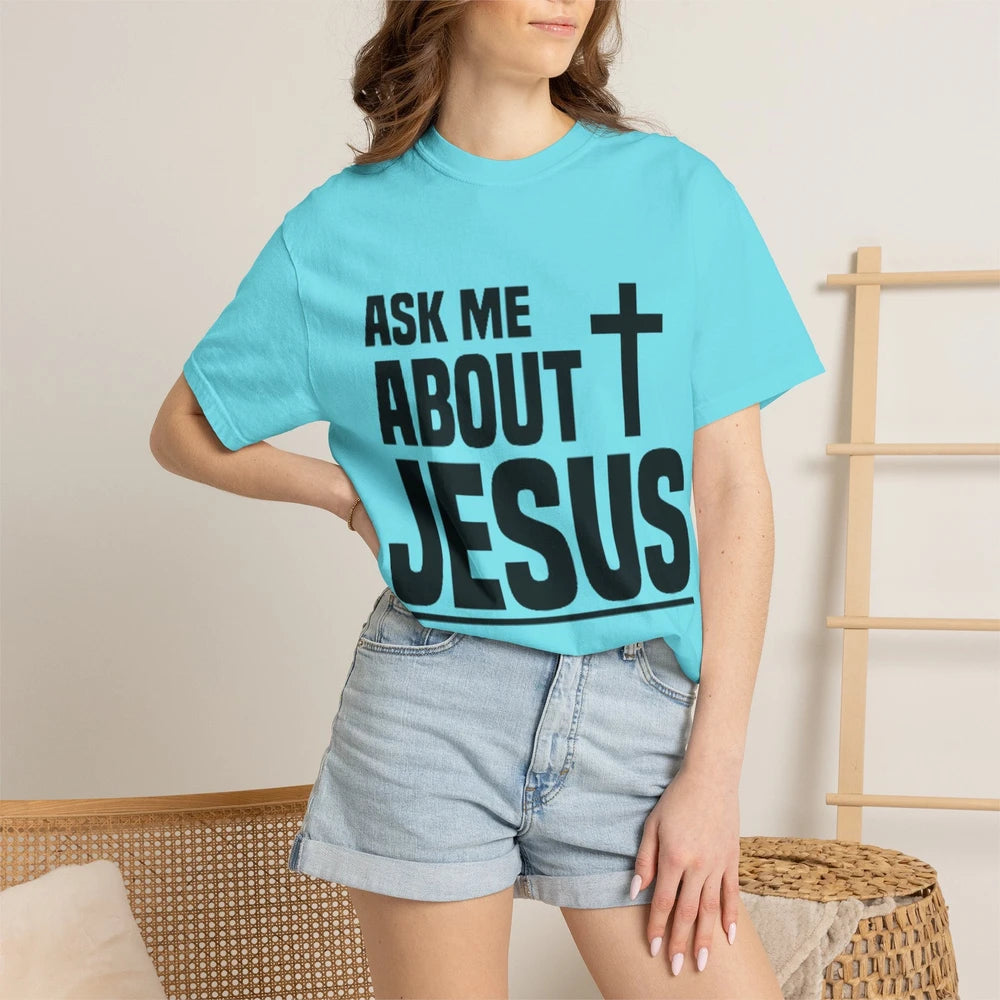 Ask Me About Jesus T-Shirt